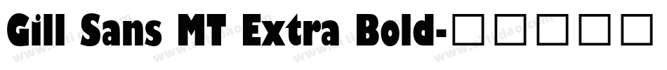 Gill Sans MT Extra Bold字体转换